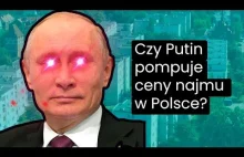 Czy Putin pompuje ceny najmu w Polsce? - Powody wzrostu cen najmu nieruchomości