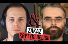 Czy w Polsce zakażą krytyki religii? - Łukasz Wybrańczyk & Karol Fjałkowski