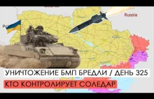 Czyj Соледар? A także "zniszczenie" BMP Bradley. Wojna dzień 325.