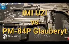 IMI UZI vs PM-84P GLAUBERYT