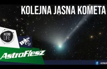 Kometa C/2022 E3 (ZTF) coraz bliżej Ziemi. Najlepszy czas jej widoczności ☄️