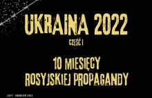 UKRAINA 2022 - 10 MIESIĘCY ROSYJSKIEJ PROPAGANDY - Raport
