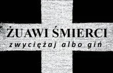 Żuawi Śmierci - komandosi powstania styczniowego