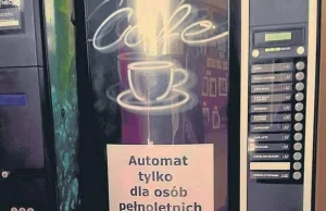 Absurd. Kawa z automatu w tej szkole tylko dla... pełnoletnich