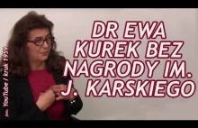 Dr Ewa Kurek nie otrzyma Nagrody im....