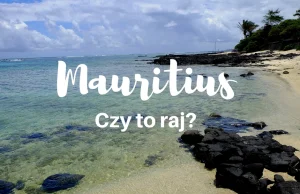 Mauritius - Czy to raj? - Szukając Końca Świata