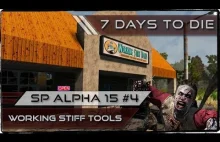 7 Days To Die - SP Alpha 15 - Part 4 - Working Stiff Tools