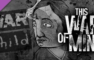 This War of Mine dodaje charytatywne DLC - War Child