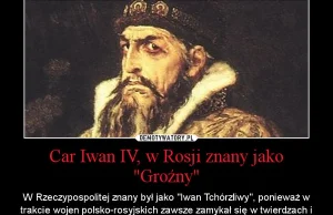 Iwan Groźny – najokrutniejszy władca Europy, ale w Polsce zwany tchórzliwym
