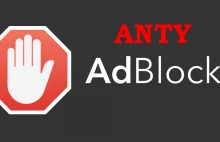 Anty Adblock - prosty sposób na użytkowników blokujących reklamy