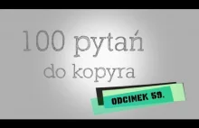 100 pytań do kopyra] 59. odcinek