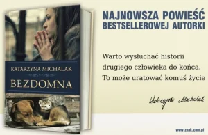 "Bezdomna" Katarzyny Michalak, czyli jak nie pisać o problemach społecznych