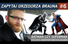 Superman czy Batman, kto jest agentem - Zapytaj GB#6