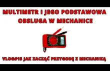 Multimetr niezbędnik w mechanice Vlog#15 jak zacząć przygodę z mechaniką