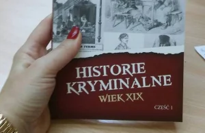 Historie kryminalne. Wiek XIX.