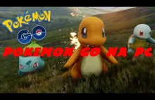 Pokemon Go na PC czemu by nie ? "Tutorial"