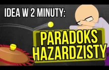 Paradoks hazardzisty - Idea w 2 minuty