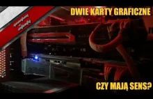 Czy dwie karty graficzne mają sens?