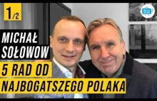 Jak zostać najbogatszym Polakiem ❓❗ Michał Sołowow - nr 1 TOP100