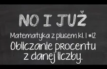 Obliczanie procentu z danej liczby. kl.1 #12