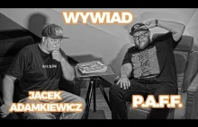 WYWIAD: Jacek Adamkiewicz x P.A.F.F. / FALA