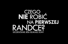 Instrukcje współżycia: Czego NIE robić na pierwszej randce?