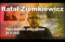 Rafał Ziemkiewicz - Plusy dodatnie, plusy ujemne 2015-11-05