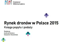 „Rynek dronów w Polsce 2015” – recenzja raportu Instytutu Mikromakro