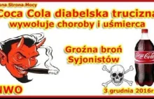 UWAGA! Coca Cola diabelska trucizna wywołuje choroby i uśmierca!