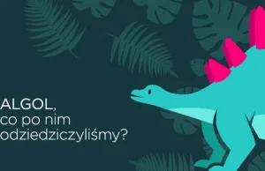 ALGOL. Co po nim odziedziczyliśmy?