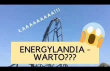 ENERGYLANDIA - czy warto tam jechać?