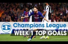 CHAMPIONS LEAGUE 17/18 ● WEEK 1 TOP 10 GOALS ● UCL GROUP STAGE