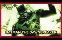 Historia postaci: Batman The Dawnbreaker - DC Metal