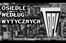 Powojenne osiedla-twierdze - osiedle według wytycznych TOPL