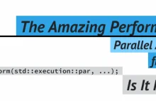Niesamowita wydajność Algorytmów Równoległych z C++17... czy to możłiwe?