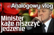 Minister każe niszczyć jedzenie