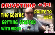 Drivetime # 34. The Scenic Route to Work & Getting Started On Video