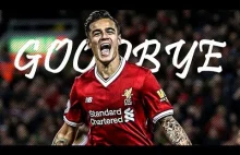 Philippe Coutinho Goodbye Liverpool 2018