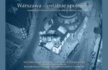 Ostatnie spojrzenie na Warszawę sprzed sierpnia 1944