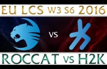 Roccat vs H2K EU LCS Week 3 Day 1 Spring 2016 Season 6 ROC vs H2K W3