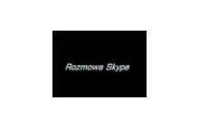 Rozwalająca rozmowa skype