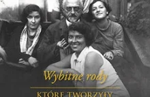 Wybitne rody, które tworzyły polską kulturę i naukę