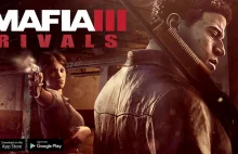 Mafia III: Rivals zadebiutuje na urządzeniach z Androidem i iOS!