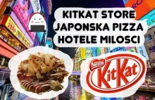 Japońska pizza, KitKat Store, Hotele miłości ! - Japonia...