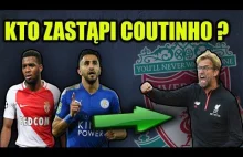 Lemar oraz Mahrez mogą zastąpić Coutinho w Liverpoolu | Kłopoty Arsenalu:...