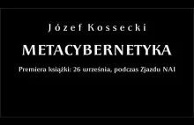 Metacybernetyka - premiera książki Doc. Józefa Kosseckiego - na żywo