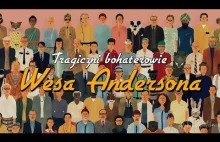 Tragiczni bohaterowie Wesa Andersona