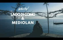 Włochy - Lago di Como i Mediolan