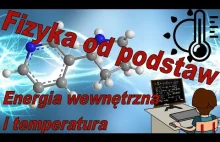 Fizyka od podstaw #31 - Energia wewnętrzna i...