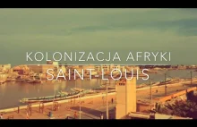 Śladami francuskiej kolonizacji: Saint-Louis